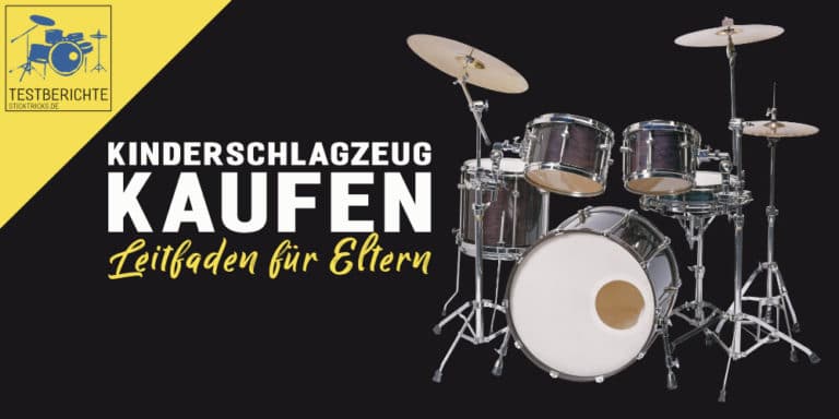 Schlagzeug für Kinder kaufen - Leitfaden für Eltern