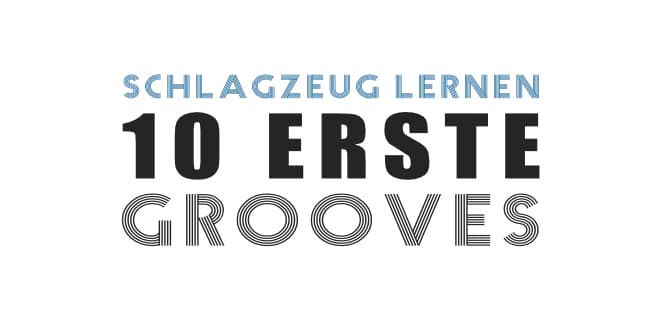 Schlagzeug spielen lernen: 10 Erste Grooves