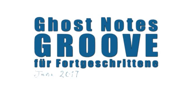 Schlagzeug lernen - Grooves für Fortgeschrittene