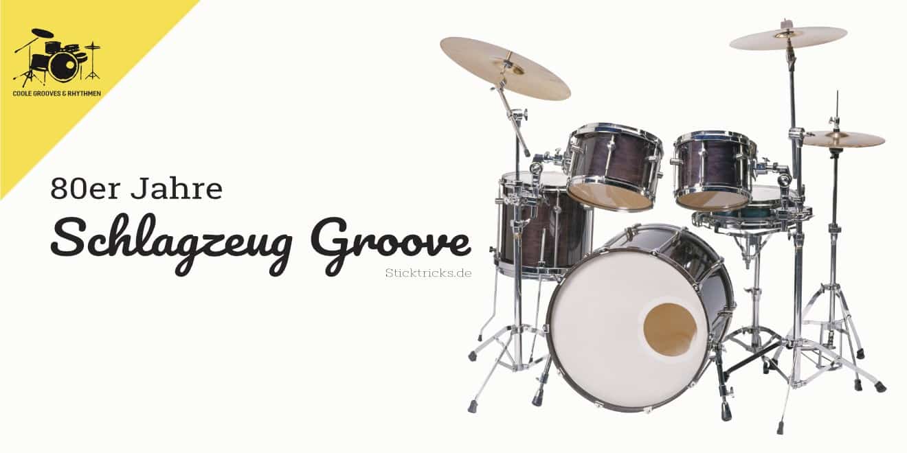Schlagzeug Groove aus 80er Jahren lernen